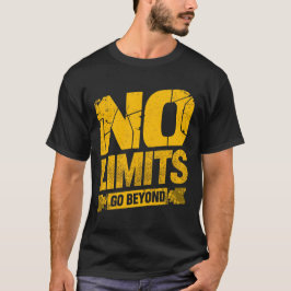 No Limits Go Beyond – Bold Motivational Gym Quote  T-shirt
