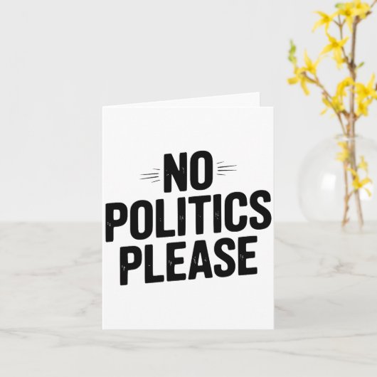 No Litics Please Funny Casual Humor Premium Tri-bl Kaart (Gele Bloem)