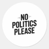 No Litics Please Funny Casual Humor Premium Tri-bl Ronde Sticker (Voorkant)