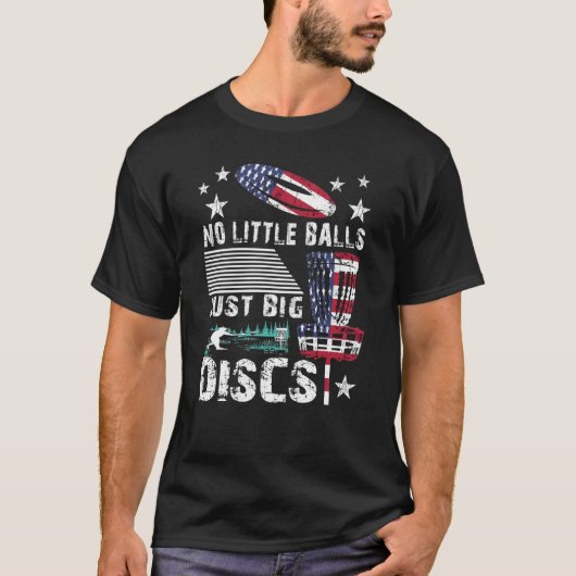 No Little Balls Just Big Discs Humorous Frisbee Go T-shirt (Voorkant)