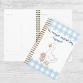 No Longer Explaining Myself Goose Gingham Planner