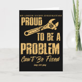 No Longer Under Construction Proud To Be A Problem Kaart (Voorkant)