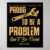 No Longer Under Construction Proud To Be A Problem Poster (Voorkant)