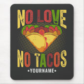 No LOVE No Tacos Funny Taco Pun Muismat (Voorkant)