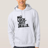 No Luck Just Skills, Funny Billiards Player Slogan Hoodie (Voorkant)