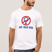 No Ma'am Funny Joke Parody T-shirt (Voorkant)