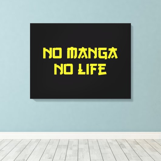 NO MANGA NO LIFE CANVAS AFDRUK (Insitu (Houten vloer))
