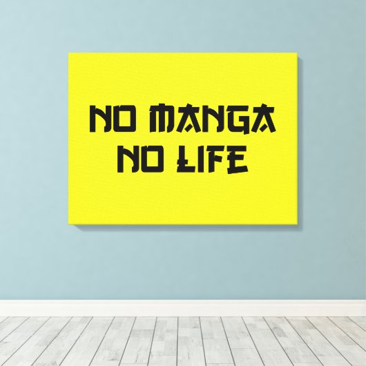 NO MANGA NO LIFE CANVAS AFDRUK (Insitu (Houten vloer))