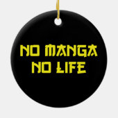 NO MANGA NO LIFE KERAMISCH ORNAMENT (Achterkant)