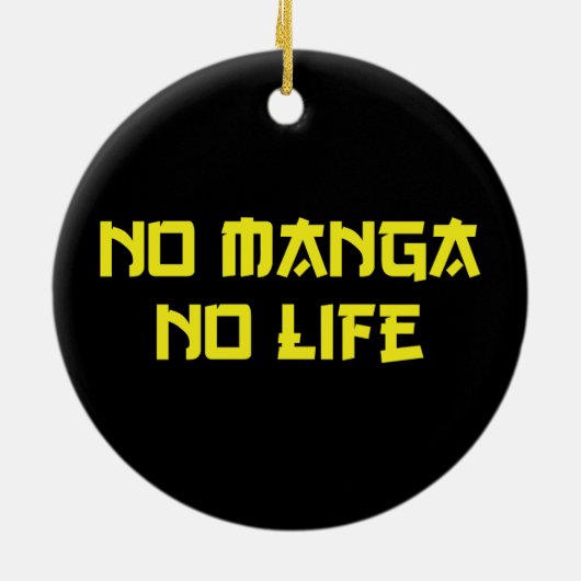 NO MANGA NO LIFE KERAMISCH ORNAMENT (Achterkant)