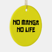 NO MANGA NO LIFE KERAMISCH ORNAMENT (Rechts)