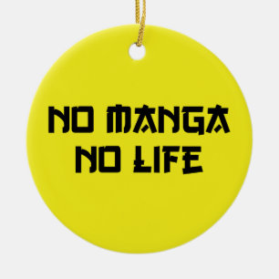 NO MANGA NO LIFE KERAMISCH ORNAMENT