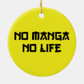 NO MANGA NO LIFE KERAMISCH ORNAMENT (Achterkant)