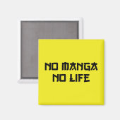 NO MANGA NO LIFE MAGNEET (Voorkant / Achterkant)