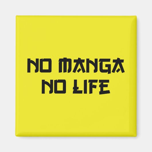 NO MANGA NO LIFE MAGNEET (Voorkant)