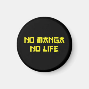 NO MANGA NO LIFE MAGNEET