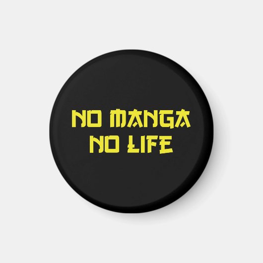 NO MANGA NO LIFE MAGNEET (Voorkant)