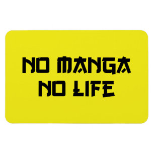 NO MANGA NO LIFE MAGNEET