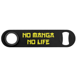 NO MANGA NO LIFE SPEED FLESSENOPENER
