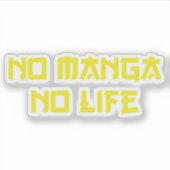 NO MANGA NO LIFE STICKER (Voorkant)