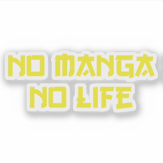 NO MANGA NO LIFE STICKER (Voorkant)