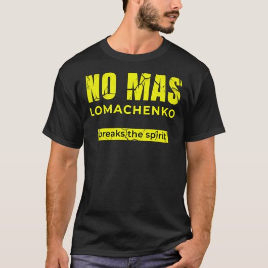 No Mas - voor Boxer Vasyl Lomachenko Fan T-shirt (Voorkant)