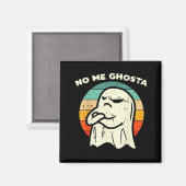 No Me Ghosta Funny Ghost Mexican Halloween Men Wom Magneet (Voorkant / Achterkant)