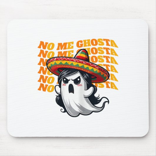 No Me Ghosta Funny Mexicaanse Halloween Ghost Vrou Muismat (Voorkant)