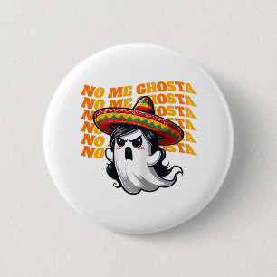 No Me Ghosta Funny Mexicaanse Halloween Ghost Vrou Ronde Button 5,7 Cm