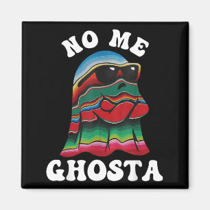 No Me Ghosta Grappige Mexicaanse Halloween Geest Magneet