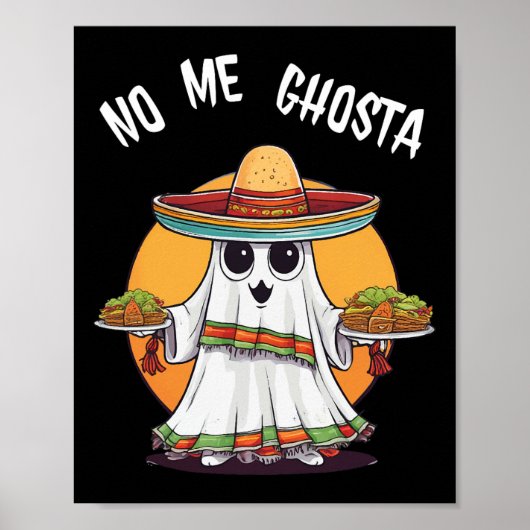 No Me Ghosta Grappige Mexicaanse Halloween Ghost Poster (Voorkant)
