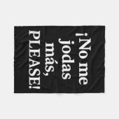 No Me Jodas Más, Please – Sy Spanish Quote  Fleece Deken (Voorkant (Horizontaal))