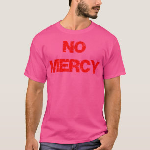 No Mercy Football Basketbal Softbal T-shirt