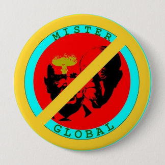 No Mister Global Badge - Zeg nee tegen de poppensp Ronde Button 4,0 Cm