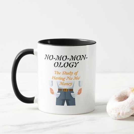 "NO-MO-MON-OLOGY" Mug Mok (Met donut)