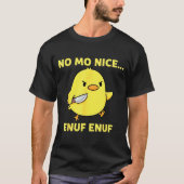 No Mo Nice Enuf Enuf Angry Chick With Knife Sarcas T-shirt (Voorkant)