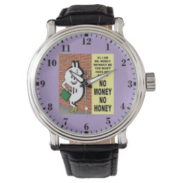 No Money No Honey Horloge
