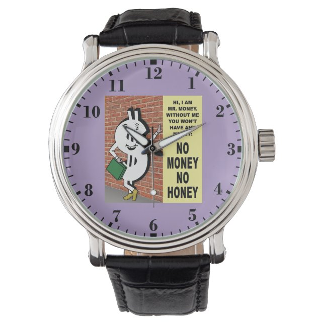 No Money No Honey Horloge (Voorkant)