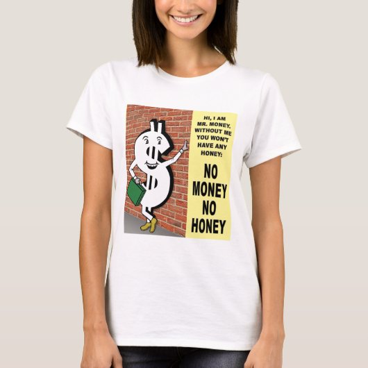 No Money No Honey T-shirt (Voorkant)