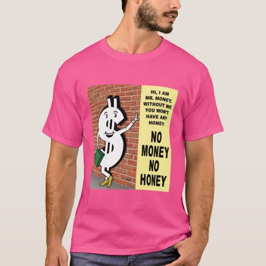 No Money No Honey T-shirt (Voorkant)