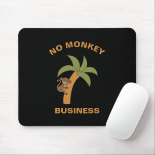 No Monkey Business Funny Zoo Oerwoud Animal Pun Muismat