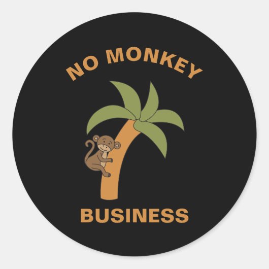 No Monkey Business Funny Zoo Oerwoud Animal Pun Ronde Sticker (Voorkant)