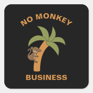 No Monkey Business Funny Zoo Oerwoud Animal Pun Vierkante Sticker