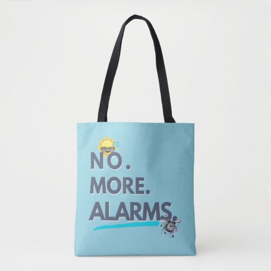 💤 No. More. Alarms. Tote Bag (Voorkant)