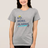 💤 No. More. Alarms. Tri-Blend Shirt (Voorkant)