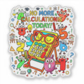 No More Calculations Funny Math Sticker (Voorkant)