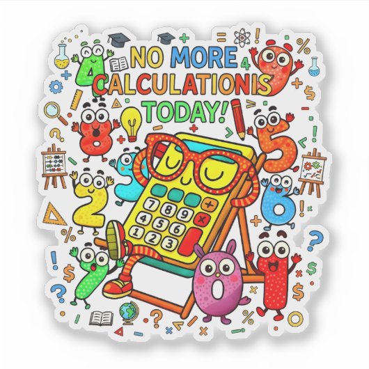 No More Calculations Funny Math Sticker (Voorkant)