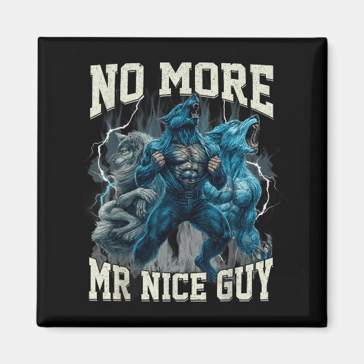 No More Mr Nice Guy Funny Alpha Wolf Meme Dad Papa Magneet (Voorkant)