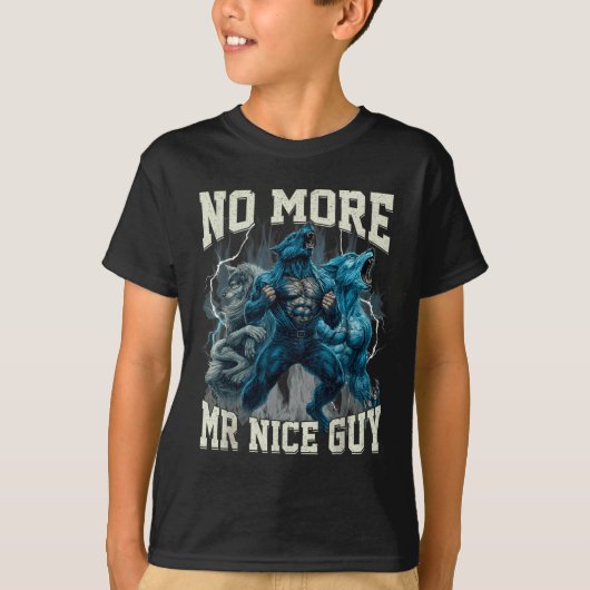 No More Mr Nice Guy Funny Alpha Wolf Meme Dad Papa T-shirt (Voorkant)