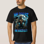 No More Mr Nice Guy Funny Alpha Wolf Meme Dad Papa T-shirt (Voorkant)